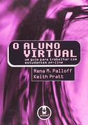 O Aluno Virtual - Um Guia Para Trabalhar Com Estudantes On-line