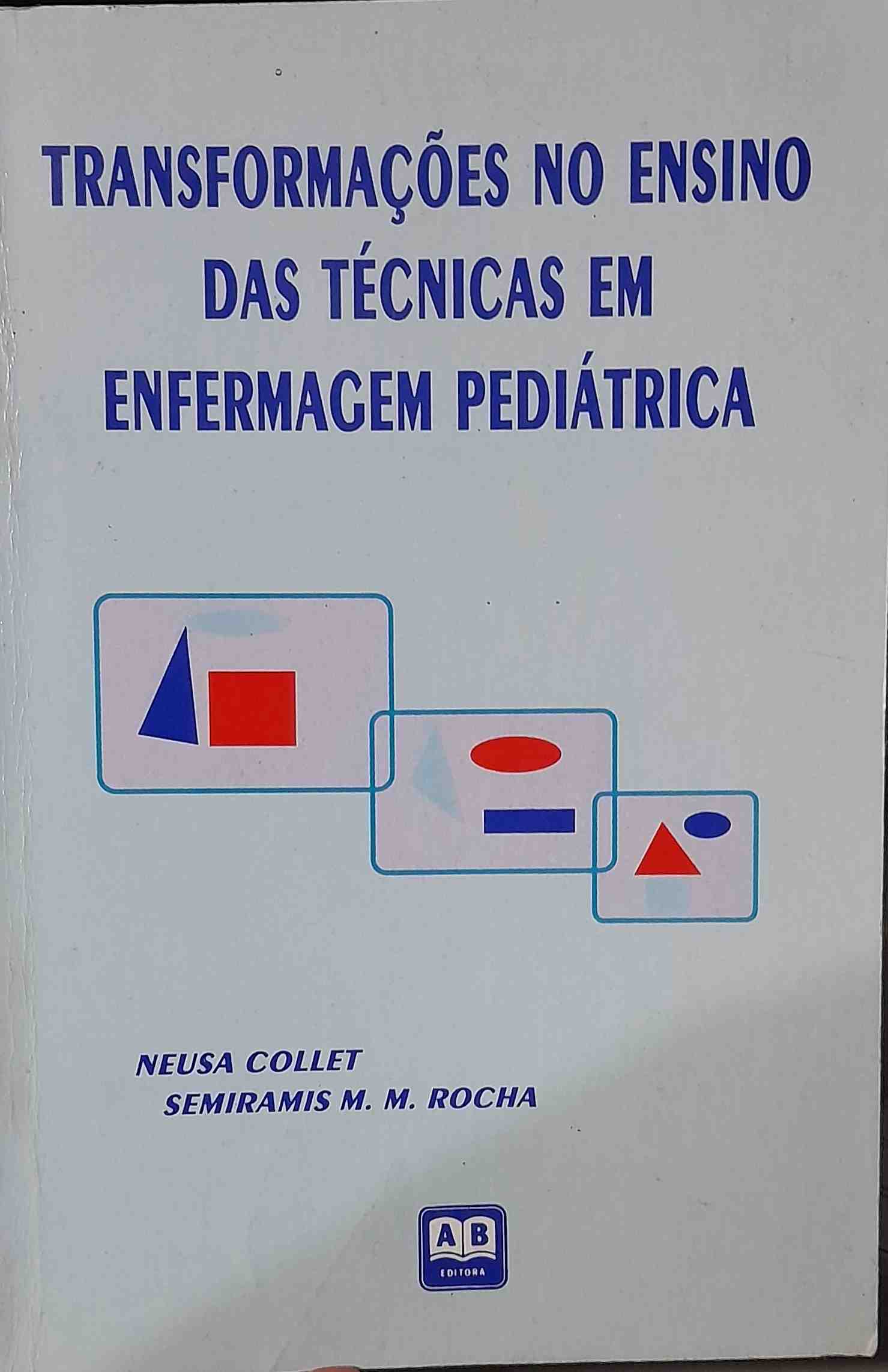 Transformacoes No Ensino Das Tecnicas Em Enfermagem Pediatrica