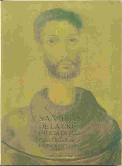 San Juan De La Cruz - O Poeta De Deus