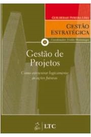 Gestao De Projetos Como Estruturar Logicamente As Acoes Futuras
