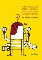 Metodologias Qualitativas de Pesquisa em Serviço Social