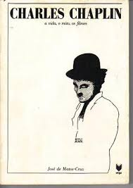Charles Chaplin A Vida, O Mito, Os Filmes