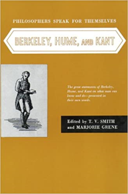 Philosophers Speak For Themselves - Berkeley Hume And Kant