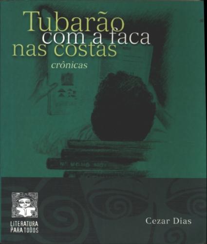 Tubarao Com A Faca Nas Costas - Cronicas