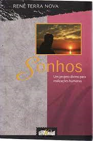 Sonhos - Um Projeto Divino Para Realizacoes Humanas