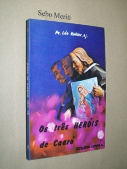 Os Tres Herois De Caaro