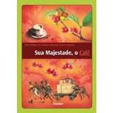 Sua Majestade O Cafe