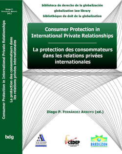 Consumer Protection In International Private Relationships / La Protection Des Consommateurs Dans Les Relations Privees Internationales