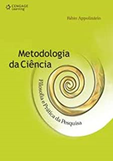 Metodologia Da Ciencia - Filosofia E Pratica Da Pesquisa
