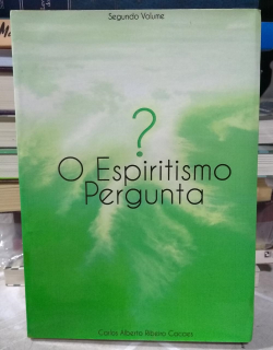 O Espiritismo Pergunta - V.02