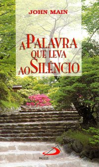A Palavra Que Leva Ao Silencio