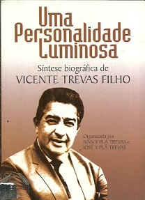Uma Personalidade Luminosa - Sintese Biografica De Vicente Filho - Autografado