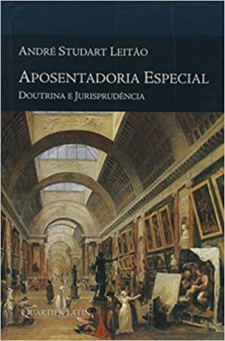 Aposentadoria Especial - Doutrina E Jurisprudencia