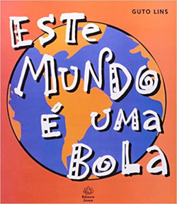 Este Mundo E Uma Bola
