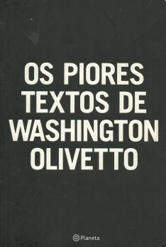 Os Piores Textos De Washington Olivetto