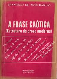 Frase Caotica, A - Estrutura Da Prosa Moderna