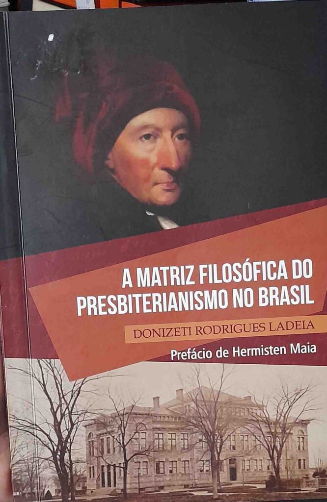 a matriz filosofica do presbiterianismo no brasil