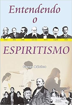 Entendendo O Espiritismo