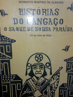 Historias Do Cangaco - O Saque De Sousa Paraiba