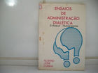 Ensaios De Administracao Dialetica - Enfoque Humanizante