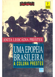 Uma Epopeia Brasileira - A Coluna Prestes