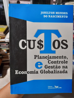 Custos - Planejamento Controle E Gestao Na Economia Globalizada