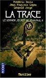 La Trace - Le Dernier Secret Jean-paul Ii