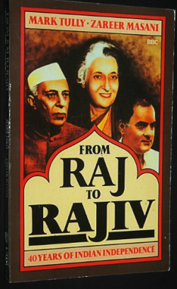 From Raj To Rajiv - 40 Years Of Indian Independence