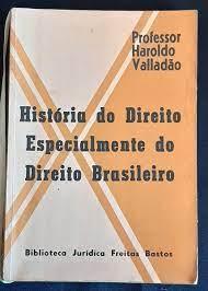 Historia Do Direito especialmente Do Direito Brasileiro