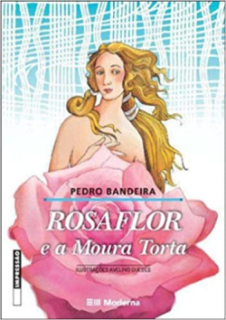 Rosa Flor E A Moura Torta