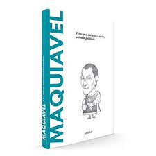 Maquiavel - Principes Caciques E Outros Animais Politicos