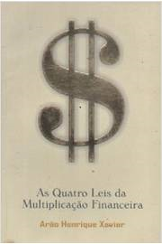As Quatro Leis Da Multiplicacao Financeira