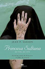 Princesa Sultana Sua Vida Sua Luta