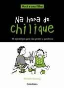 Na Hora Do Chilique