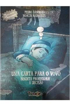 Uma Carta Para O Vovo / Bendita Professora / A Decisao
