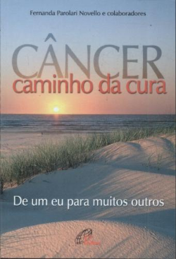 Cancer, Caminho Da Cura - De Um Eu Para Muitos Outros
