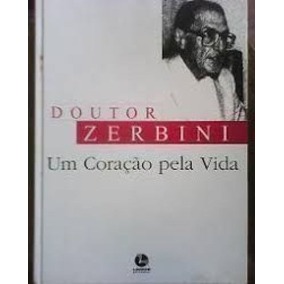 Doutor Zerbini - Um Coracao Pela Vida