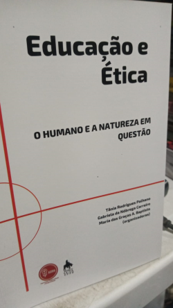 Educacao E Etica - O Humano E A Natureza Em Questao