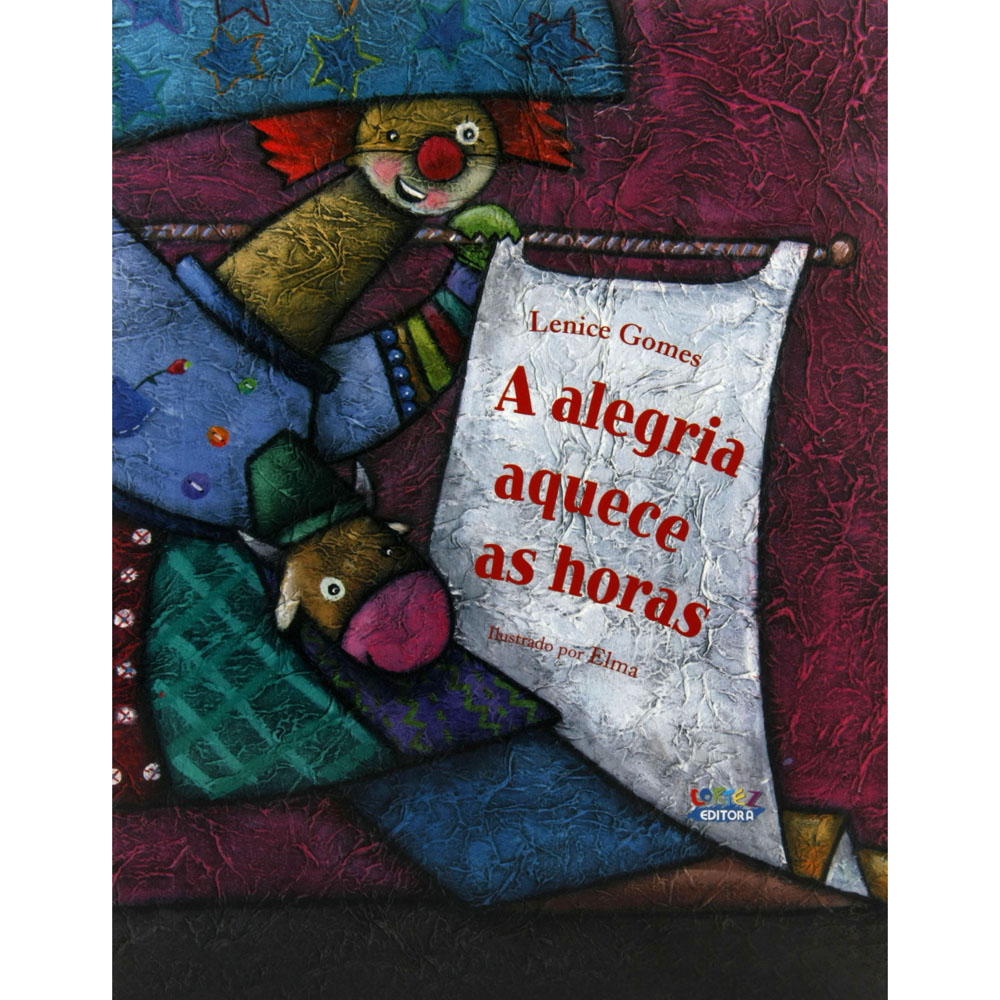 Alegria Aquece As Horas, A
