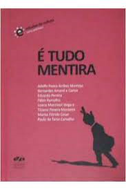 E Tudo Mentira