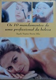 Os 10 Mandamentos De Uma Profissional Da Beleza