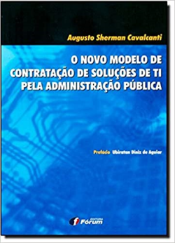 O Novo Modelo De Contracao De Solucoes De Ti Pela Administracao Publica