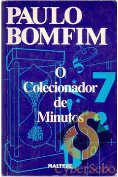 O Colecionador De Minutos