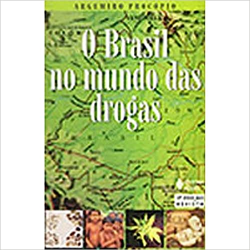 O Brasil No Mundo Das Drogas