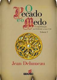 O Pecado E O Medo V. 02 A Culpalizacao No Ocidente Seculos 13-18