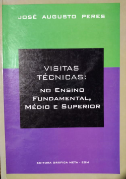 Visitas Tecnicas No Ensino Fundamental Medio E Superior