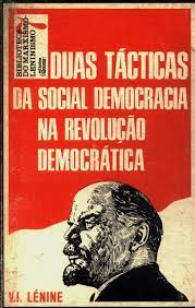Duas Tacticas Da Social Democracia Na Revolucao Democratica