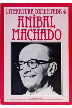 Anibal Machado - Literatura Comentada