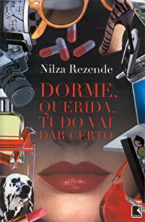 Dorme Querida Tudo Vai Dar Certo