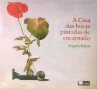 A Casa Das Bocas Pintadas - Autografado